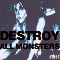 Purchase Destroy All Monsters - Bored