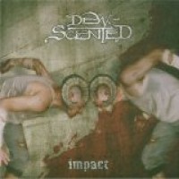 Purchase Dew-Scented - Impact