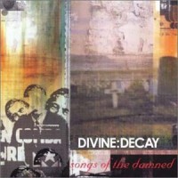 Purchase Divine Decay - Songs Of The Damned