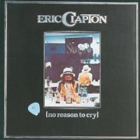 Purchase Eric Clapton - No Reason To Cry