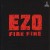 Buy Ezo - Fire Fire Mp3 Download