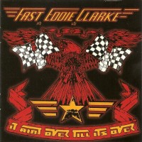Purchase Fast Eddie Clarke - It Ain't Over 'till It's Over