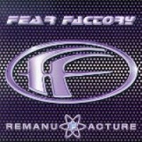 Purchase Fear Factory - Remanufacture (Cloning Technology)