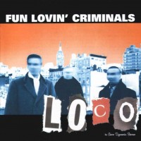 Purchase Fun Lovin' Criminals - Loco