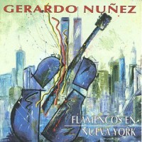 Purchase Gerardo Nunez - Flamencos En Nueva York