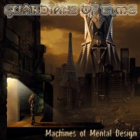 Purchase Guardians Of Time - Machines Of Mental Design