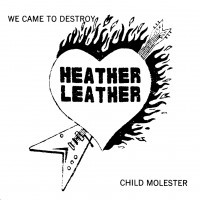 Purchase Heather Leather - We Came To Destroy