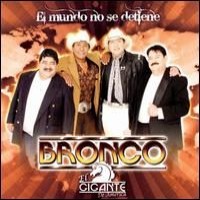 Purchase Bronco - El Mundo No Se Detiene