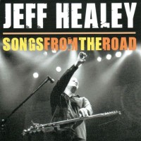 Purchase Jeff Healey - Songs From The Road