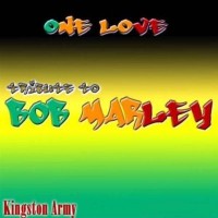 Purchase Kingston Army - One Love: Tribute To Bob Marley