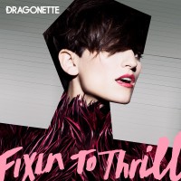 Purchase Dragonette - Fixin To Thrill