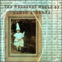 Purchase Damon & Naomi - The Wondrous World Of Damon & Naomi