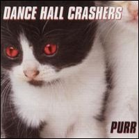 Purchase Dance Hall Crashers - Purr