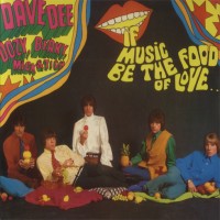 Purchase Dave Dee, Dozy, Beaky, Mick & Tich - If Music Be The Food Of Love