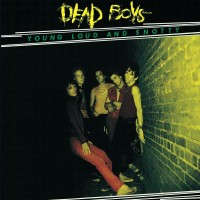 Purchase Dead Boys - Young Loud And Snotty (Reissued 2007)