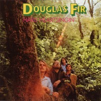 Purchase Douglas Fir - Hard Heartsinging