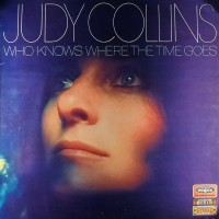 Purchase Judy Collins - Who Knows Where The Time Goes (Vinyl)