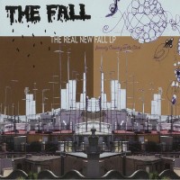 Purchase The Fall - The Real New Fall LP (Formerly 'Country On The Click')