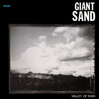 Purchase Giant Sand - Valley Of Rain (Remastered 2010)