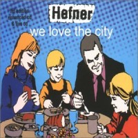 Purchase Hefner - We Love The City