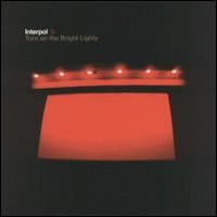Purchase Interpol - Turn On The Bright Lights