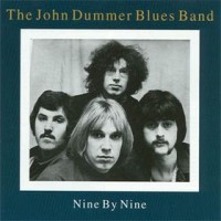 Purchase John Dummer Blues Band - Nine By Nine
