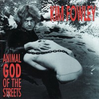 Purchase Kim Fowley - Animal God Of The Streets (Vinyl)