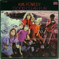 Purchase Kim Fowley - Good Clean Fun (Vinyl)