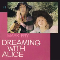 Purchase Mark Fry - Dreaming With Alice