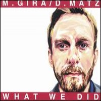 Purchase Michael Gira & Dan Matz - What We Did
