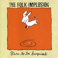 Purchase The Folk Implosion - Dare To Be Surprised