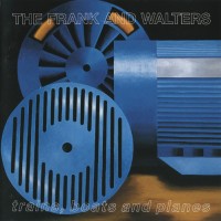 Purchase The Frank & Walters - Trains, Boats And Planes