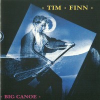 Purchase Tim Finn - Big Canoe