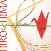 Purchase Hiroshima - Spirit Of The Season