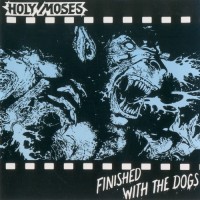 Purchase Holy Moses - Finished With The Dogs
