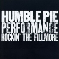 Purchase Humble Pie - Performance: Rockin' The Fillmore