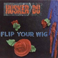 Purchase Husker Du - Flip Your Wig
