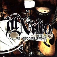 Purchase Ill Niño - The Under Cover Sessions (EP)