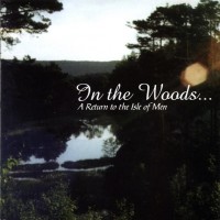 Purchase In The Woods... (Norway) - A Return To The Isle Of Men
