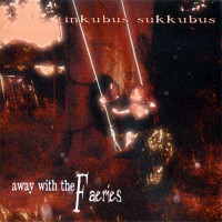 Purchase Inkubus Sukkubus - Away With The Faeries