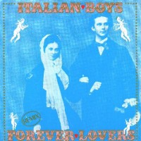 Purchase Italian Boys - Forever Lovers
