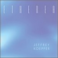 Purchase Jeffrey Koepper - Etherea