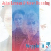 Purchase John Lawton & Steve Dunning - Steppin' It Up