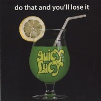 Purchase Juicy Lucy - Do That And You'll Lose It