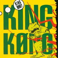 Purchase king kong - King Who?