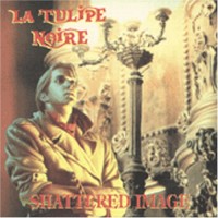 Purchase La Tulipe Noire - Shattered Image