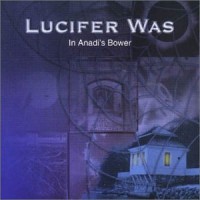 Purchase Lucifer Was - In Anadi's Bower