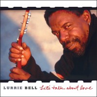 Purchase Lurrie Bell - Let's Talk About Love