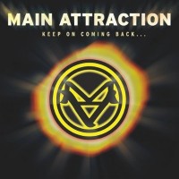 Purchase Main Attraction - Keep On Coming Back