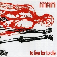 Purchase Man - To Live For To Die